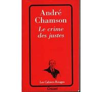 Le crime des justes - André Chamson - Grasset - broché - Roman