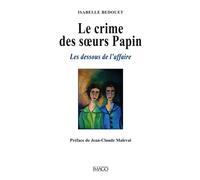 Le crime des soeurs Papin Les dessous de l'affaire - Isabelle Bedouet - Imago - broché - Essai