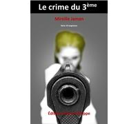 Le crime du 3ème - Mireille Jaman - Pierre Philippe - broché - Roman