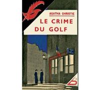 Le Crime du golf - fac-similé prestige Agatha Christie (Auteur)