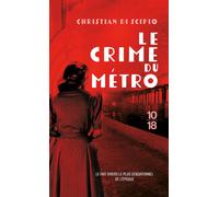 Le Crime du Métro - Christian Di Scipio - 10/18 - Poche - Roman