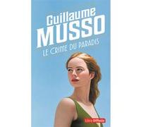 Le Crime du paradis Guillaume Musso (Auteur)