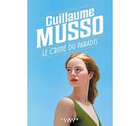 Guillaume Musso – Le Crime du paradis – Nouveau roman 2026 – Broché