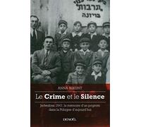 Le Crime et le Silence: Jedwabne 1941, la mémoire d'un pogrom dans la Pologne aujourd'hui
