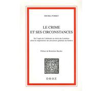 Le crime et ses circonstances : De l'esprit de l'arbitraire au siècle des Lumières selon les réquisitoires des procureurs généraux de Genève