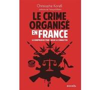 Le crime organisé en France Christophe Korell (Auteur), François Molins (Préface)
