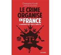 Le crime organisé en France Christophe Korell (Auteur), François Molins (Préface)