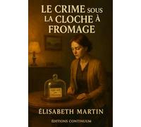 Le crime sous la cloche à fromage
