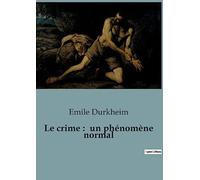 Le crime : un phénomène normal