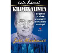 Le criminel Jiří Markovič - La légende du Mordparty de Prague sur la piste des déviants