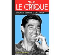 Le Crique : l'homme derrière le champion Claudy Intime - Jean Michel Bodelet - Renaissance Du Livre - broché - Biographie