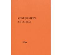 Le Cristal - Conrad Aiken - La Barque - broché - Poésie