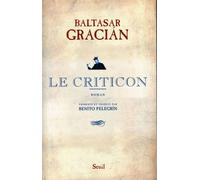 Le Criticon - Baltasar Gracian - Seuil - broché - Essai