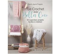 Le Crochet avec Bella Coco Sarah-Jayne Fragola (Auteur), Faustine Lasnier (Traduction)
