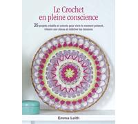 Le Crochet en pleine conscience - Emma Leith - Le Temps Apprivoise - broché - Guide