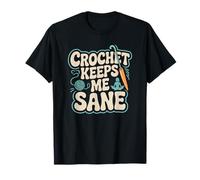 Le Crochet me Garde sain d'esprit T-Shirt
