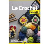 Le crochet pour les Nuls, poche Karen Manthey (Auteur), Susan Brittain (Auteur), Julie Armstrong Holetz (Auteur)