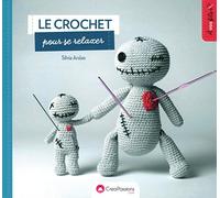 Le crochet pour se relaxer Silvia Arslan (Auteur)