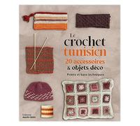 Catherine Guidicelli – Le crochet tunisien – 20 accessoires et objets déco – broché
