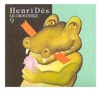 Dès, Henri - Henri Dès Vol. 9 - Le Crocodile