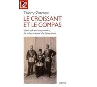 Le croissant et le compas Thierry Zarcone (Auteur)