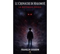 Le cronache di Malomor: La battaglia finale
