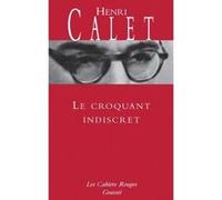 Le croquant indiscret Henri Calet (Auteur)