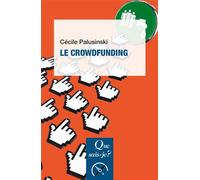 Le crowdfunding - Cécile Palusinski - Que Sais-Je - Poche - Etude