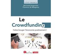 Le crowdfunding: Faites bouger l'économie positivement !