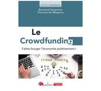 Le Crowdfunding - Faites Bouger L'économie Positivement !