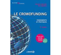 Le Crowdfunding - Fondements Et Pratiques