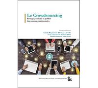Le Crowdsourcing: Partager, enrichir et publier des sources patrimoniales