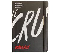 Le CRU BORDEAUX - Antoine Laura - Carabane Association - relié - Guide