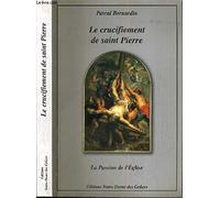 Le Crucifiement de Saint Pierre, Ou la Passion de l'Eglise