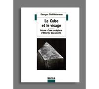 Le Cube Et Le Visage - Autour D'une Sculpture D'alberto Giacometti