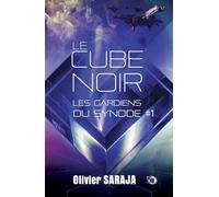 Le cube noir: Tome 1, Les gardiens du synode