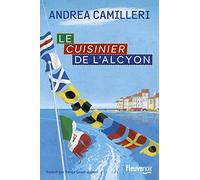 Le Cuisinier de l'Alcyon, Andrea Camilleri : Roman policier nouveauté 2022, Livre d'enquête de la série à succès du célèbre Commissaire Montalbano, phénomène du roman policier italien