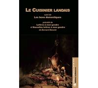 Le Cuisinier landais: Suivi de Les bons domestiques, précédé de Lettres à mon gendre et Nouvelles lettres à mon gendre