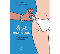 Le cul mis à nu – Le livre qui déculotte nos idées reçues – Hachette Pratique