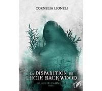 Le culte d'Ahmul't - Tome 1 : La disparition de Lucie Backwood