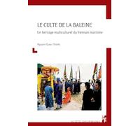 Le culte de la baleine: UN HÉRITAGE MULTICULTUREL DU VIETNAM MARITIME
