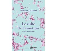 Le culte de l'émotion