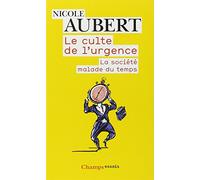 Nicole Aubert – Le Culte de l'urgence – La société malade du temps – Poche