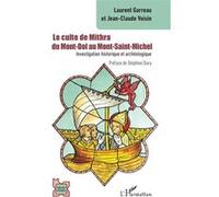 Le culte de Mithra du Mont-Dol au Mont-Saint-Michel: Investigation historique et archéologique