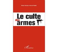 Le culte des armes - Hervé Pierre - L'harmattan - broché - Essai