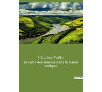Le culte des sources dans la Gaule antique