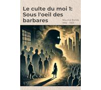 Le culte du moi 1 (Illustré): Sous l'oeil des barbares