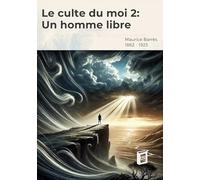 Le culte du moi 2: Un homme libre