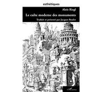 Le Culte moderne des monuments – Sa nature, son origine