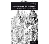 Le culte moderne des monuments - Alois Riegl - L'harmattan - broché - Etude
